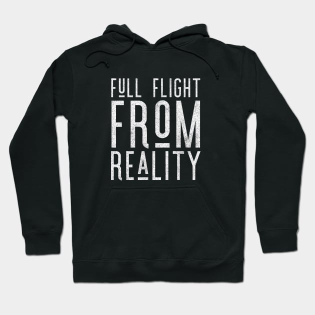 Full Flight From Reality  - Staying Sober Drug Addiction Hoodie by RecoveryTees